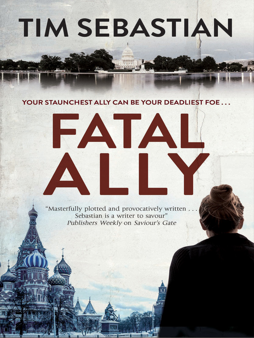 Title details for Fatal Ally by Tim Sebastian - Available